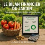Le Calculateur de Rentabilité : Fais le vrai Bilan Financier de ton Jardin
